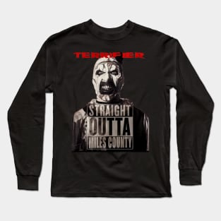 Straight Outta Miles County Long Sleeve T-Shirt